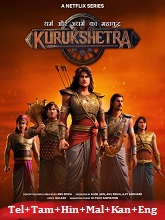 Kurukshetra (2025) HDRip Season 1 [Telugu + Tamil + Hindi + Malayalam + Kannada + Eng] Watch Online Free